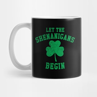 Let The Shenanigans Begin St Patrick'S Day Mug